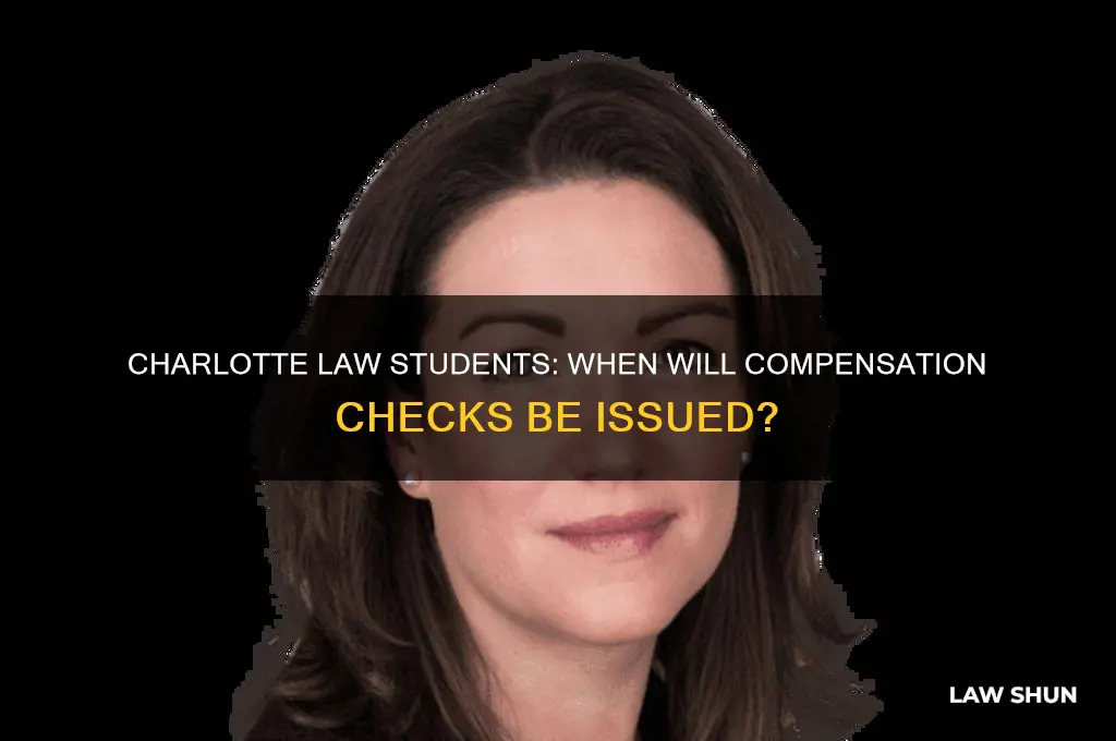 when are checks being cut to charlotte law students