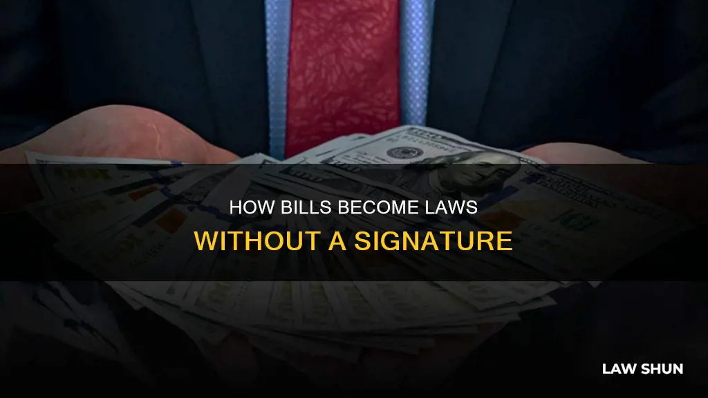 when can a bill become law without signature
