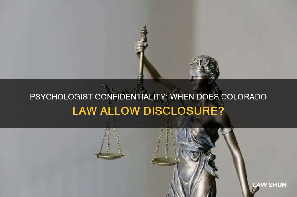 when can a psychologist break confidentiality in colorado law