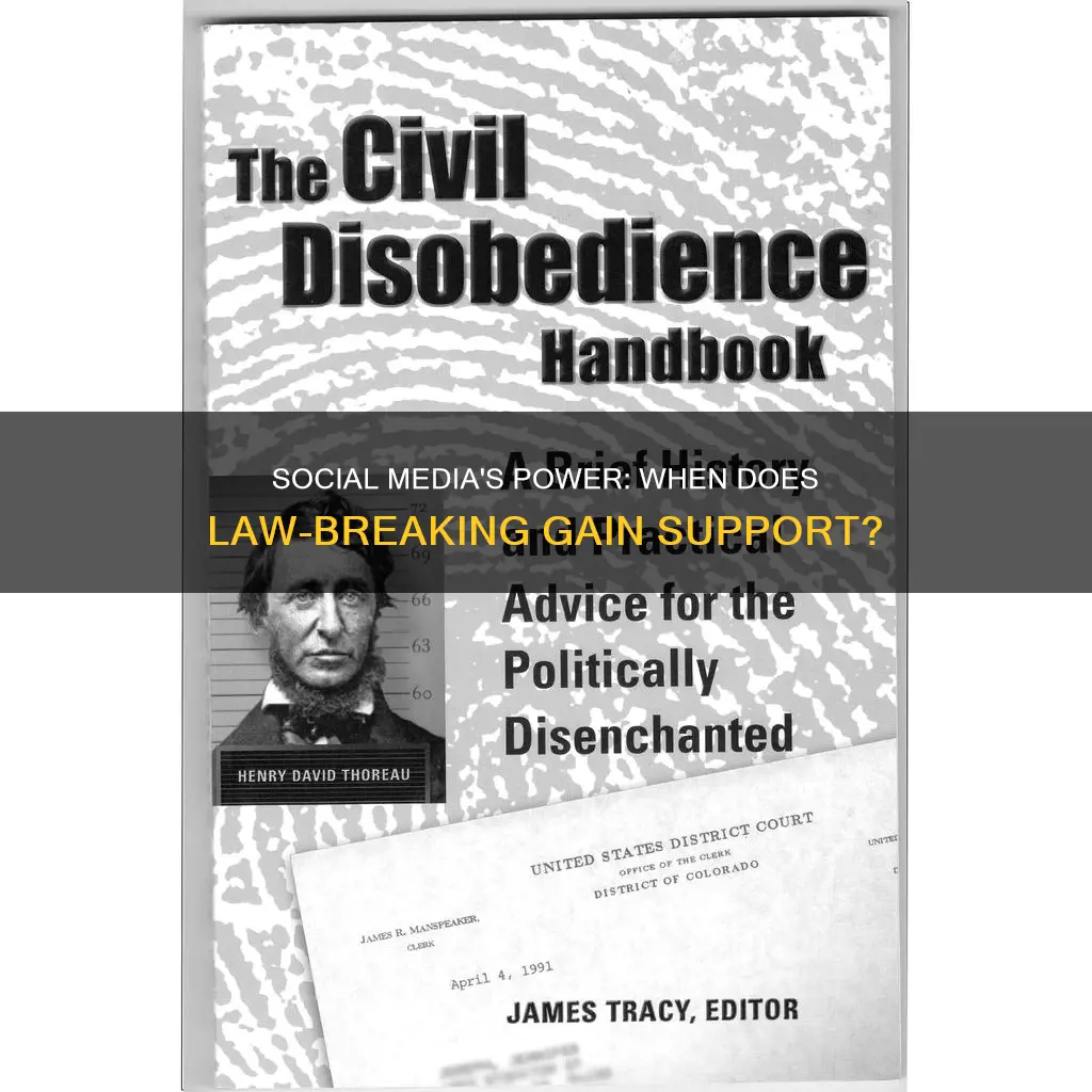 when can breaking the law be justified through social media