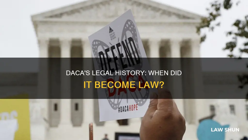 when did daca become a law