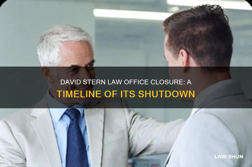 when did david stern law office close