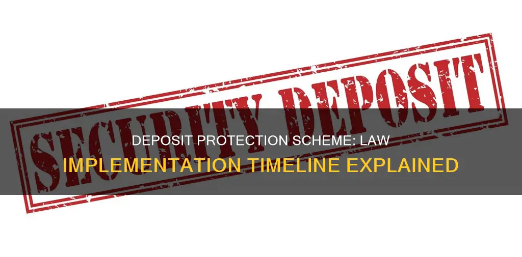 when did deposit protection scheme become law