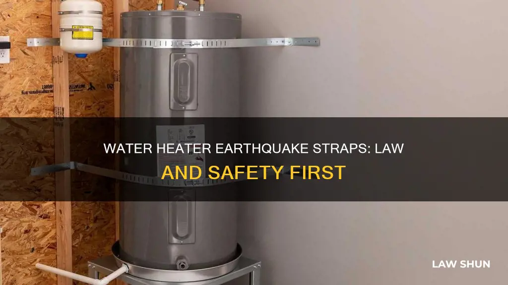 when did earthquake straps on water heaters become law