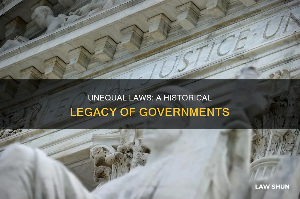 when did governments create unequal laws