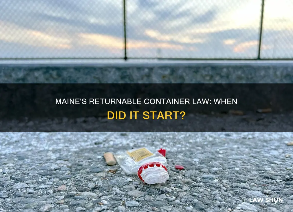 when did maine enact the returnable bottle and can law
