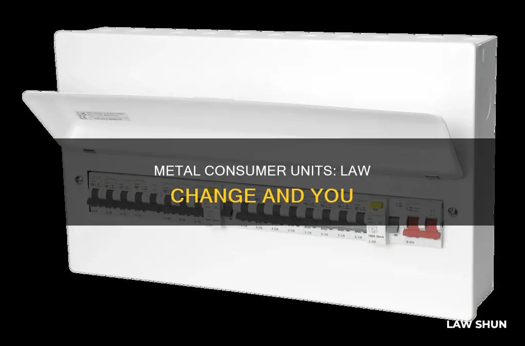 when did metal consumer units become law