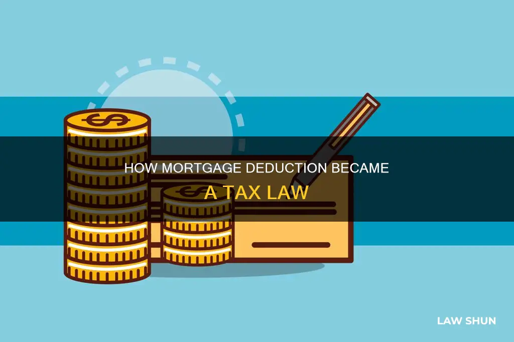 when did mortgage deduction become part of tax law