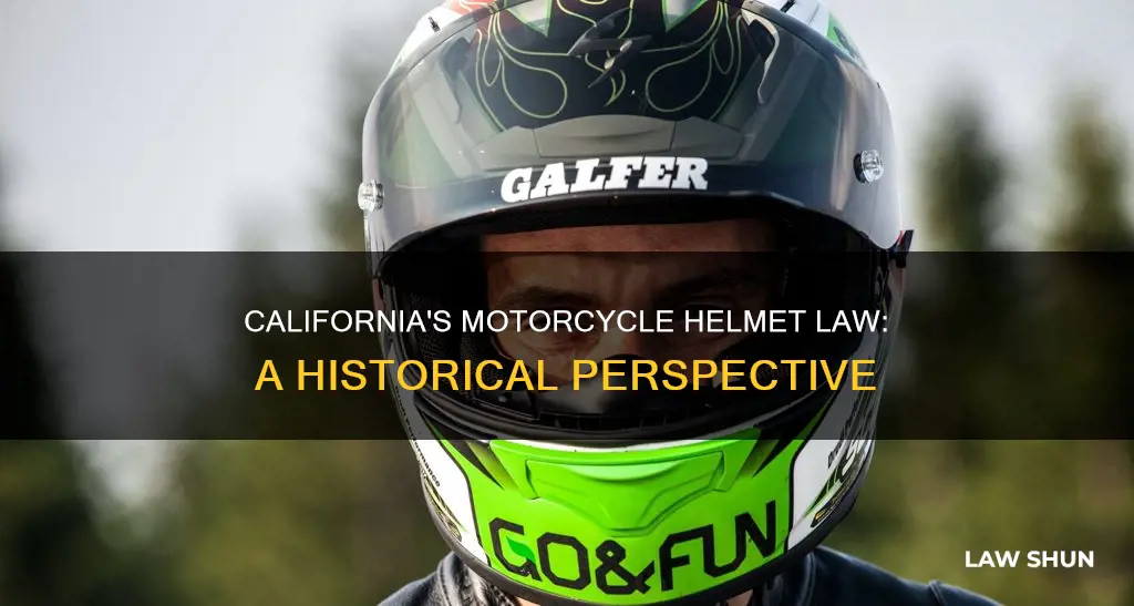 when did motorcycle helmets become law in california