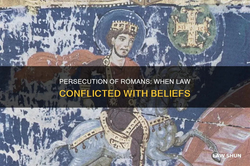 when did romans were persecuted for conflicting with roman law