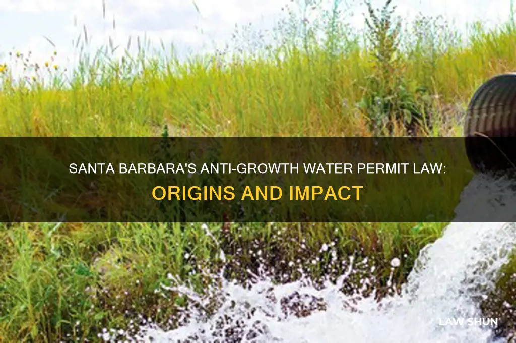 when did santa barbara start its water permit anti-growth law