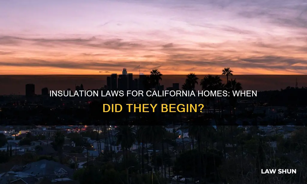 when did the insulation for homes become a law california