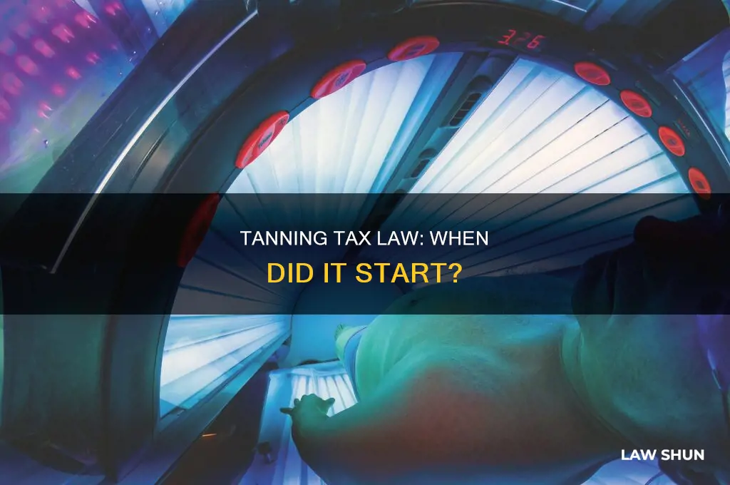 when did the tanning tax law start