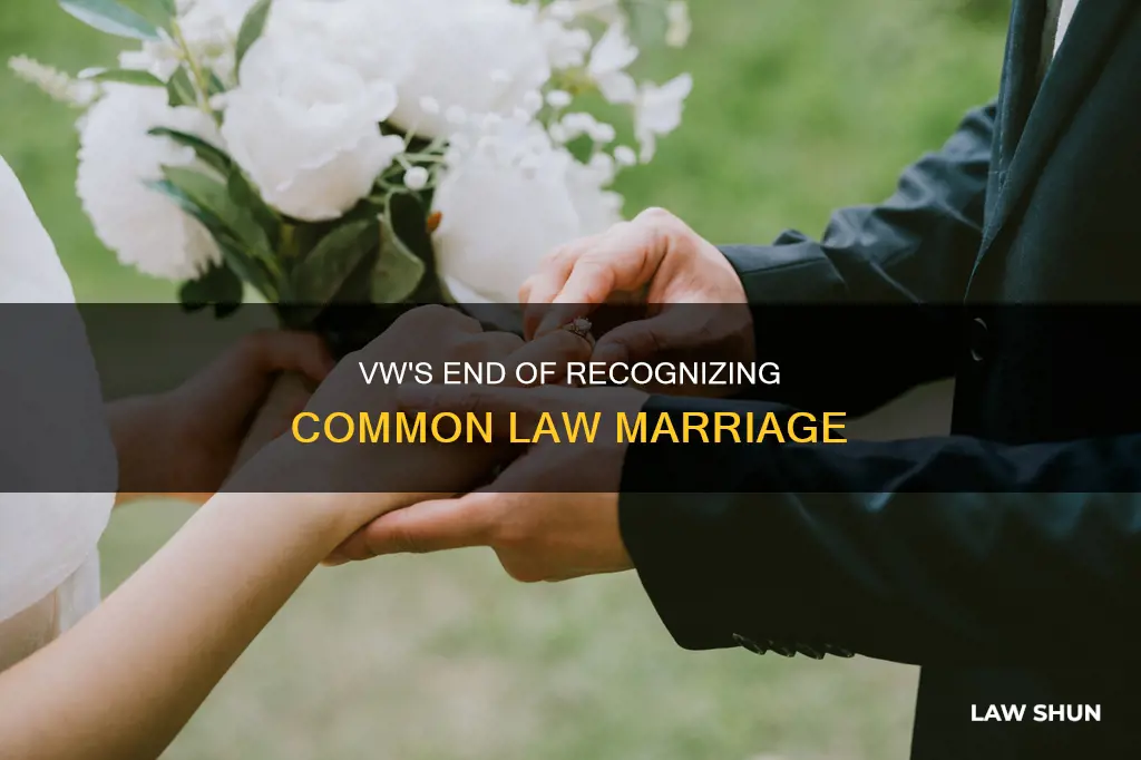 when did vw stop recognizing common law marriage