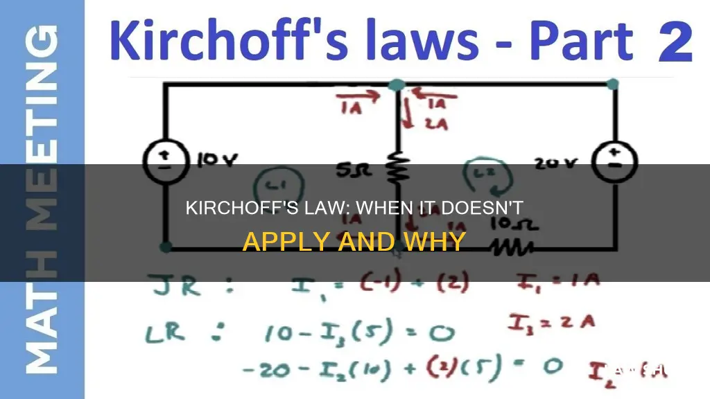 when do kirchoffs laws not apply