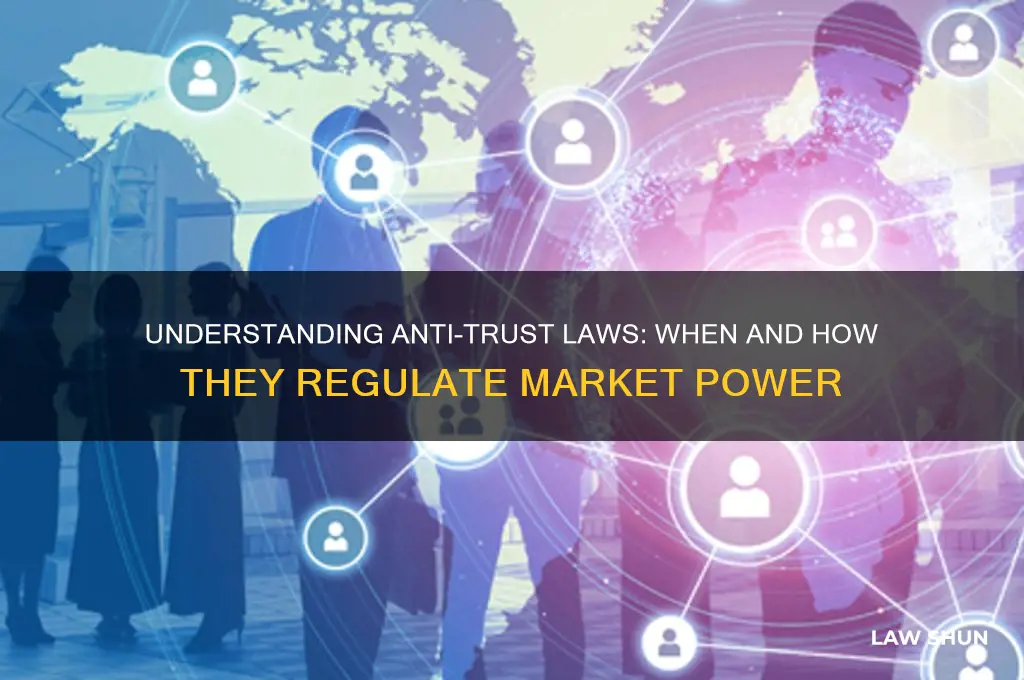 when does an anti-trust law come into play