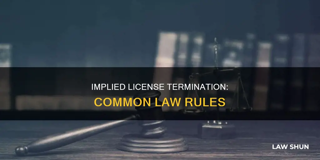 when does an implied license terminate at common law
