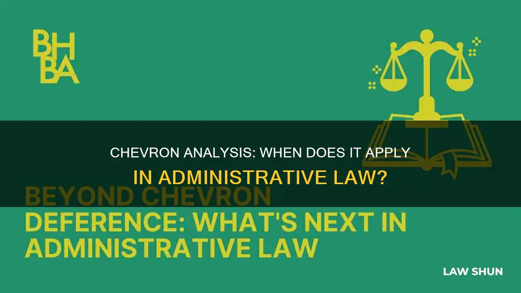 when does chevron analysis apply admin law