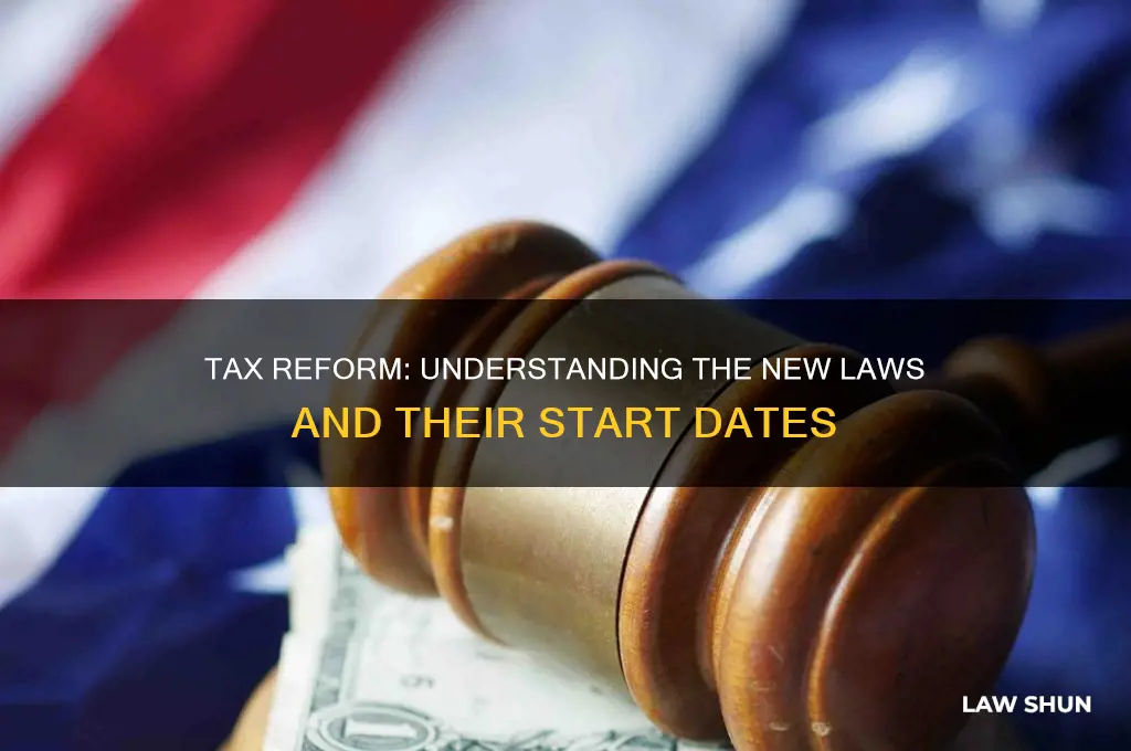 when does tax reform law start