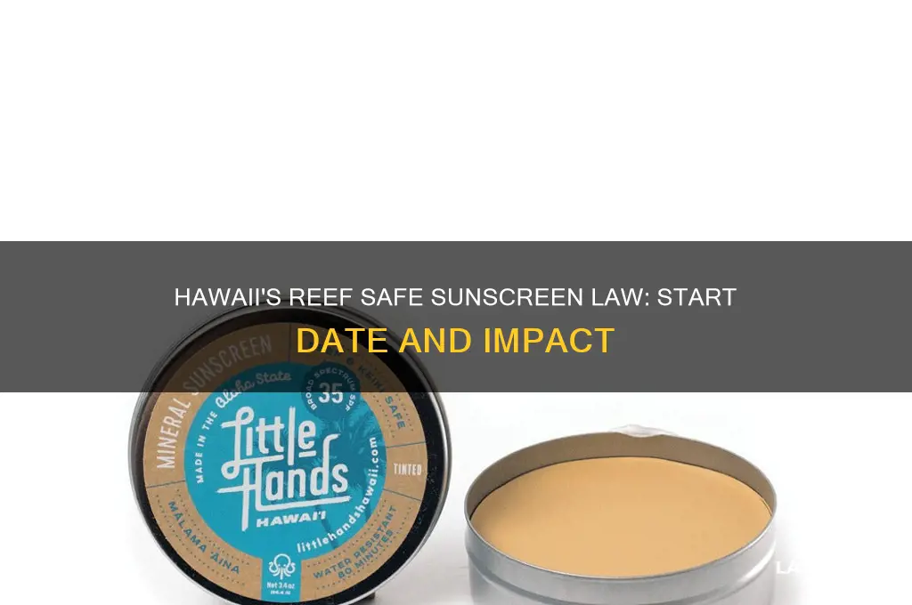 when does the law for reef safe sunscreenstart in hawaii
