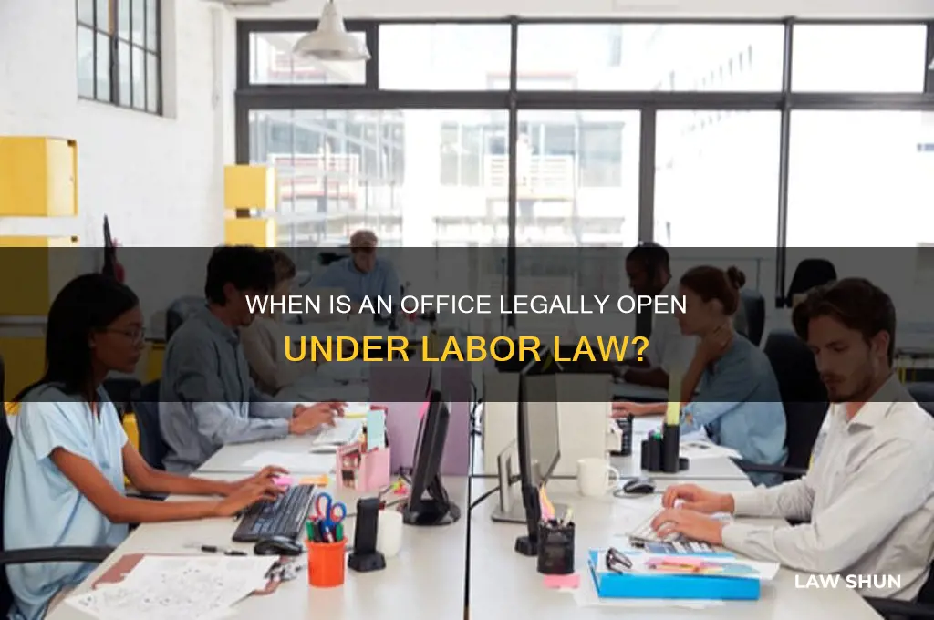 when is an office considered open for labor law