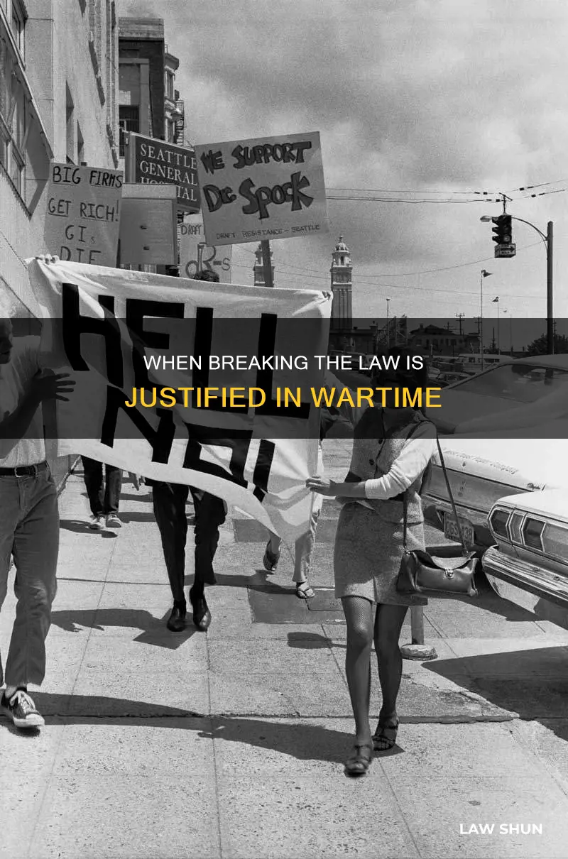 when is it ok to break the law in wartime