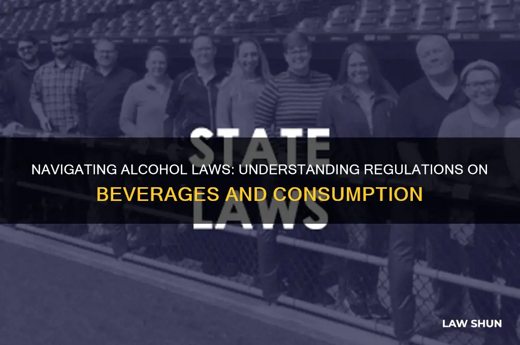 when it comes to laws about alcoholic beverages