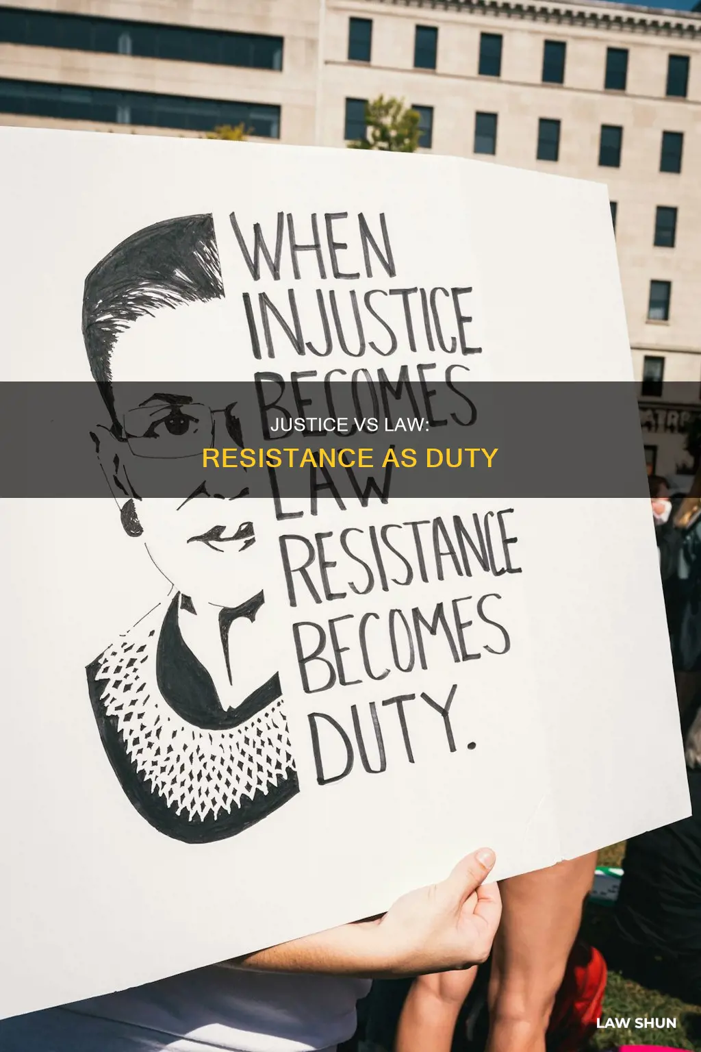 when justice becomes law resistance becomes duty