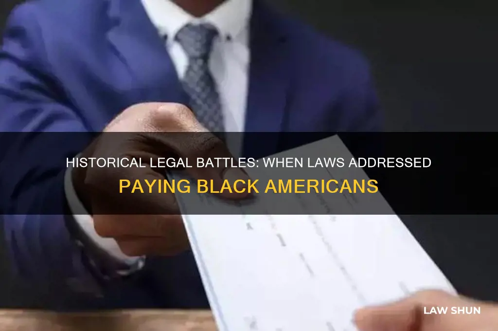 when law about paying black people