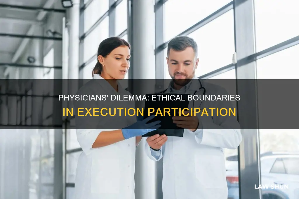 when law and ethics collide why physicians participate in executions