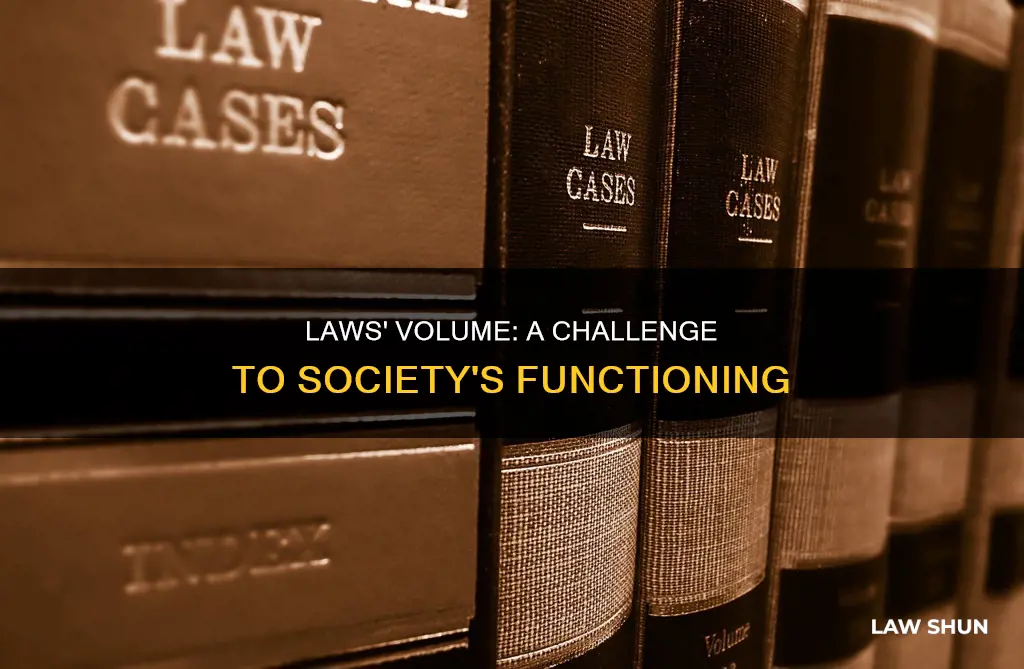 when laws become so voluminous