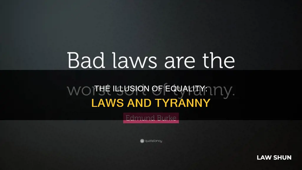 when laws do not apply equally tyranny