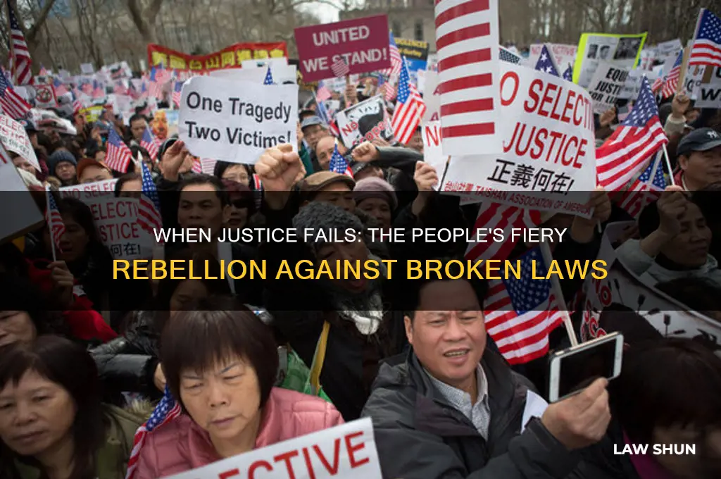 when laws fail the people they turn to the flame