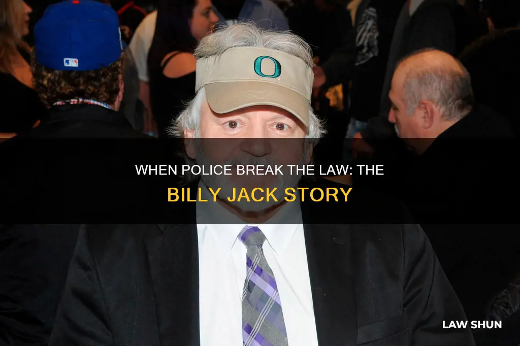 when police break the law billy jack