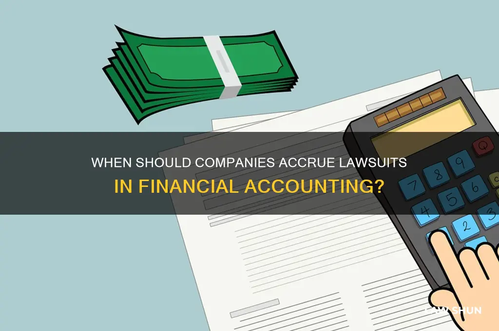 when should a company accure a law suit accounting