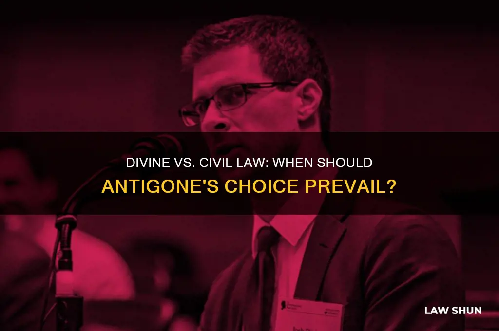 when should divine law supersede civil law antigone