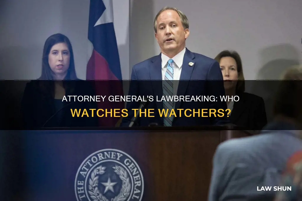 when the attorney general breaks the law