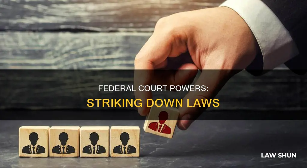 when the federal court can strike down laws