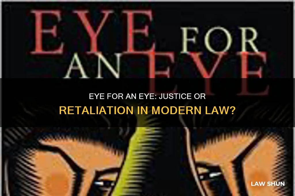 when the law of an eye for an eye operates