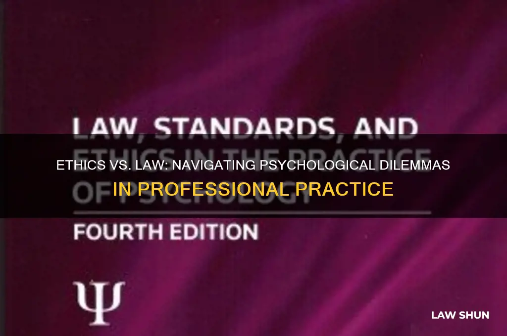 when there is a conflict between ethics and law psychologists
