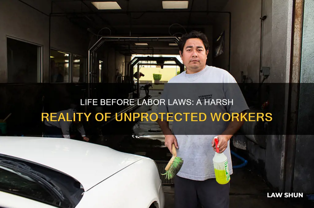 when there was no labor laws