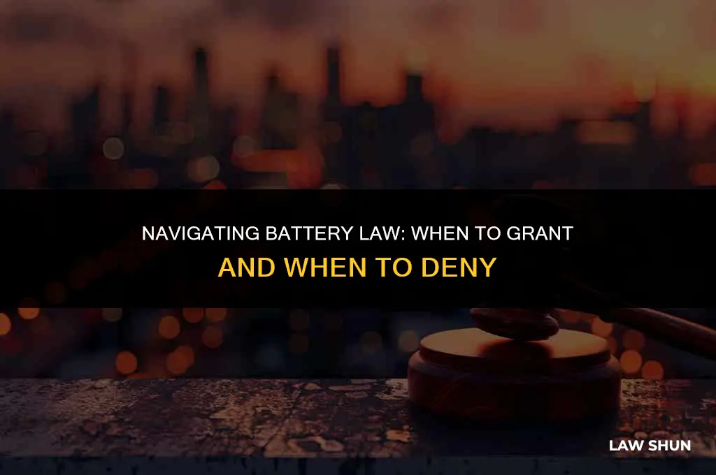 when to grant a battery law