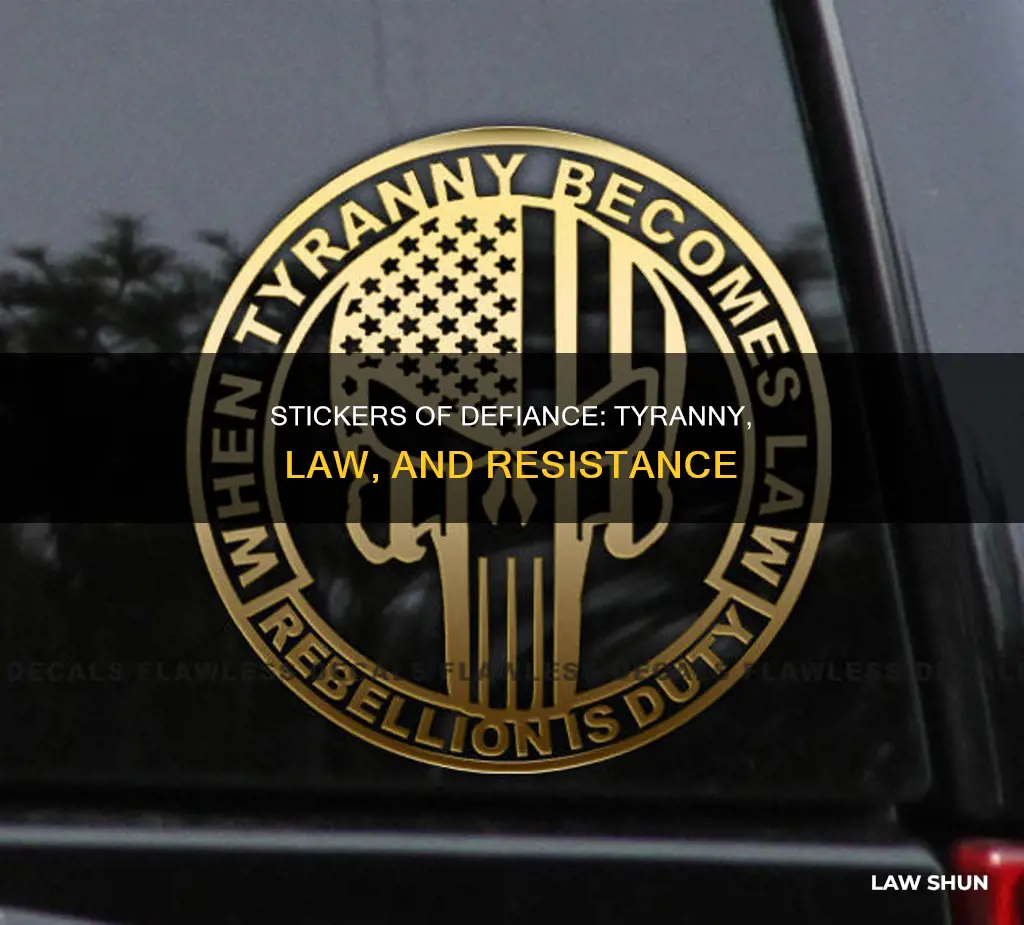 when tryanny becomes law stickers