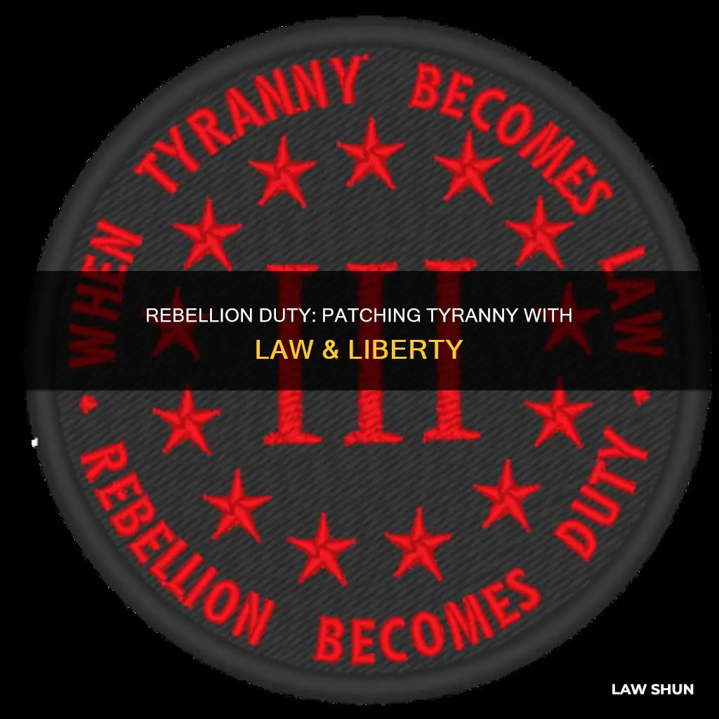 when tyranny becomes law rebellion becomes duty velcro patch