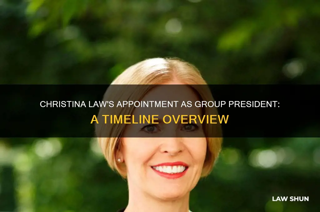 when was christina law appointed the position of group president