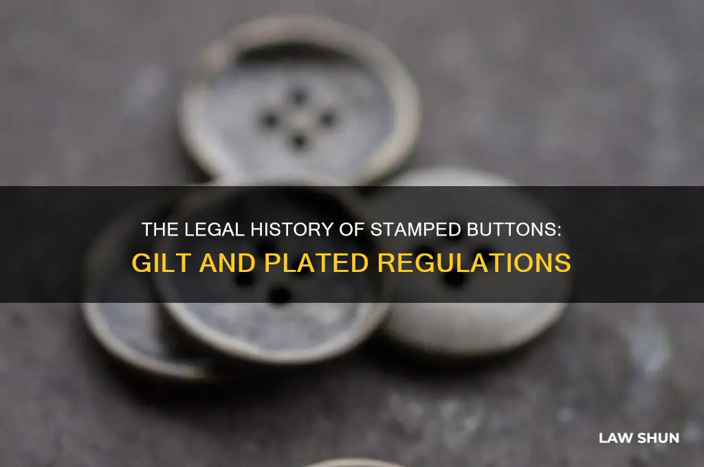 when was it law to stamp buttons gilt or plated