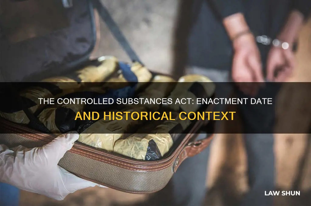 when was the controlled substances act enacted into law