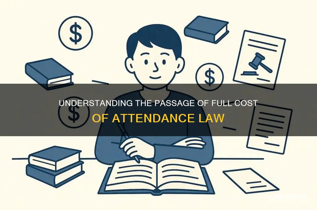 when was the law passsed for full cost of attendance