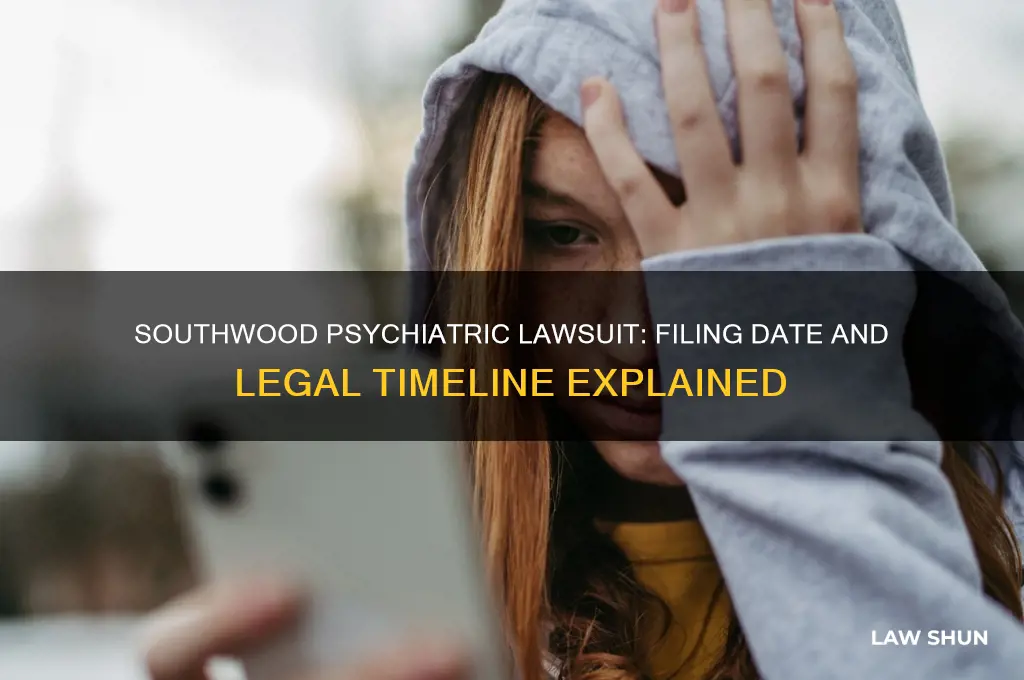 when was the law suit against southwood pyschiatirc filed