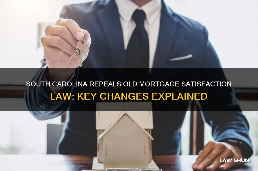 when was the old mortgage sat law repealed in sc